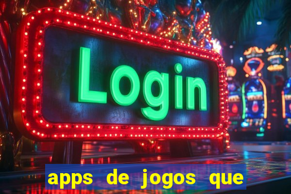 apps de jogos que pagam de verdade